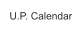 U.P. Calendar