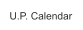 U.P. Calendar